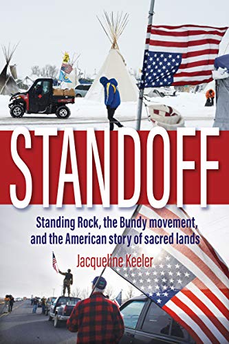 Standoff: Standing Rock, the Bundy Movement, and the American Story of Sacred Lands (English Edition)