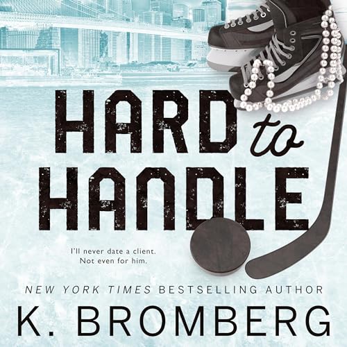 Hard to Handle: The Play Hard Series, Book 1