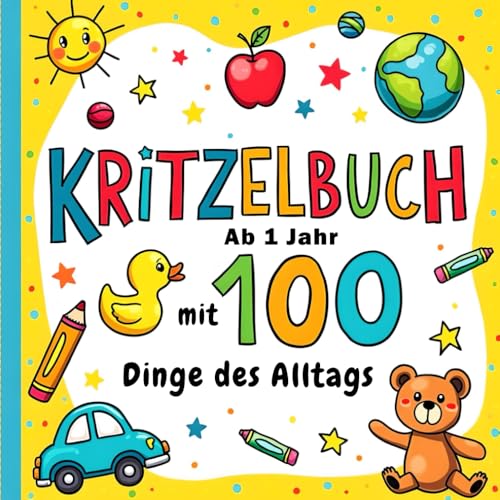 Kritzelbuch ab 1 Jahr mit 100 Dinge des Alltags: Großes Malbuch mit fröhlichen Motiven – Fördert spielerisch Kreativität, Spaß & Motorik