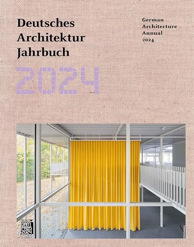 Deutsches Architektur Jahrbuch 2024. German Architecture Annual 2024 (Deutsches Architektur Jahrbuch/German Architecture Annual)