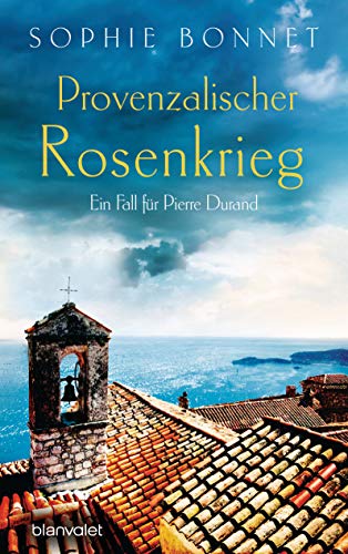 Provenzalischer Rosenkrieg: Ein Fall für Pierre Durand (Die Pierre-Durand-Krimis 6)