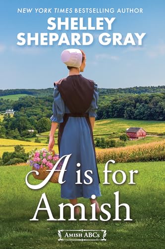 A Is for Amish (Amish ABCs, Band 1)