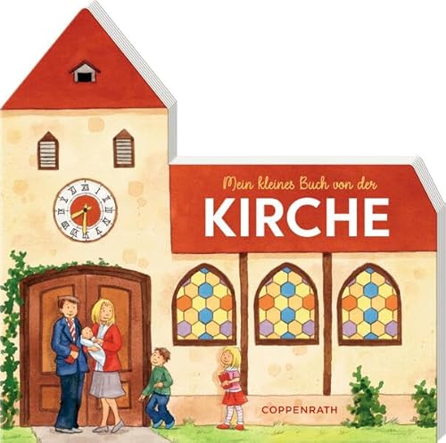 Mein kleines Buch von der Kirche (Bücher für die Kleinsten)