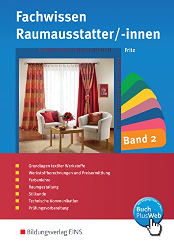 Fachwissen und Prozesswissen für Raumausstatter/-innen / Fachwissen für Raumausstatter/-innen: Band 2: Schülerband