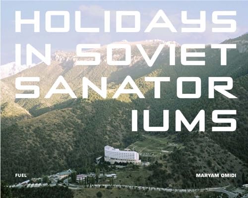 Holidays in Soviet Sanatoriums