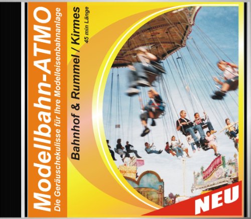 CD Modellbahn-Atmo/Die Geräuschekulisse für Ihre Modelleisenbahnanlage (Bahnhof-Rummel/Kirmes)