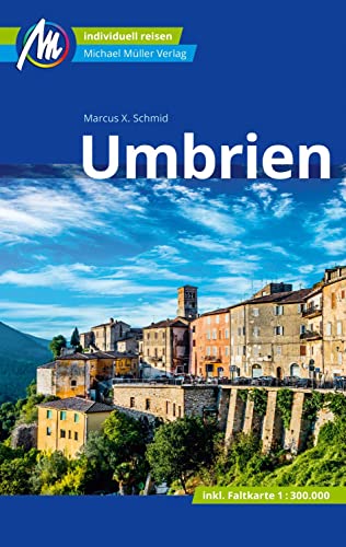 Umbrien Reiseführer Michael Müller Verlag: Individuell reisen mit vielen praktischen Tipps (MM-Reisen)