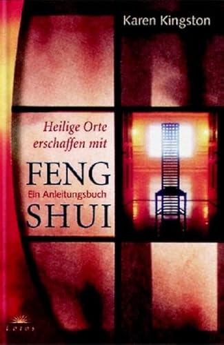 Heilige Orte erschaffen mit Feng Shui: Ein Anleitungsbuch