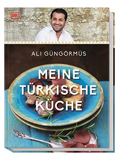 Meine türkische Küche: 80 aromatische Rezepte von Meze bis Baklava