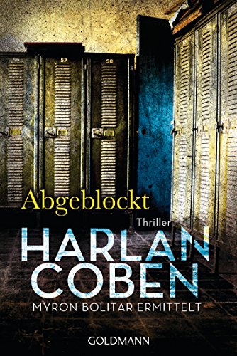 Abgeblockt - Myron Bolitar ermittelt: Thriller (Myron-Bolitar-Reihe, Band 5)