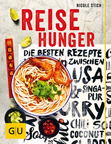 Reisehunger: Die besten Rezepte zwischen USA und Singapur (GU Länderküche)