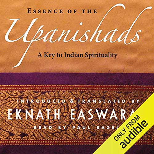 Essence of the Upanishads: A Key to Indian Spirituality