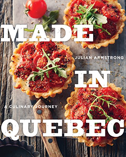 Made in Quebec: A Culinary Journey (English Edition)