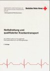 Notfallrettung und qualifizierter Krankentransport. Ein Lehrbuch (nicht nur) für angehende Rettungssanitäterinnen und Rettungssanitäter