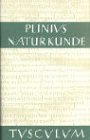 Naturkunde, Bd.37, Steine: Naturkunde / Naturalis Historia in 37 Bänden (Naturkunde /Naturalis Historia - ohne Registerband. Lat. /Dt.)