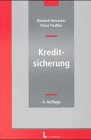 Kreditsicherung: Durch Schuldbeitritt, Bürgschaft, Patronatserklärung, Garantie, Sicherungsübereignung, Sicherungsabtretung, Eigentumsvorbehalt, ... Sachen und Rechten, Hypothek und Grundschuld