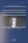 Nikolaus Ludwig Graf von Zinzendorf: Und die Herrnhuter Brüdergemeine - Geschichte, Spiritualität und Theologie