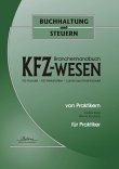 Buchhaltung & Steuern: Kfz-Wesen: Branchenhandbuch für den Kfz-Handel, Kfz-Werkstätten und den Landmaschinenhandel