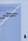 Migration - Biographie - Geschlechterverhältnisse (Kritische Theorie und Kulturforschung)
