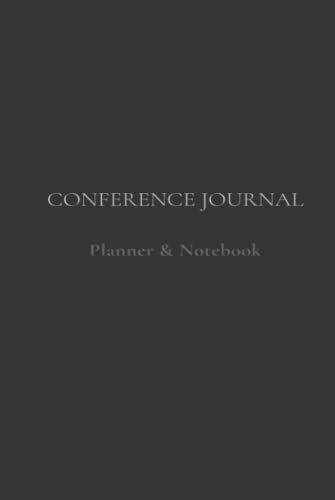 Conference Journal - A Planner and Tracker for All Your Business Meetings, Touch-bases, and Conferences. - Over 100 pages of organizational planning, tracking, and note taking in a 6x9 journal