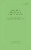 «Wahre Menschen-Erkenntnis»: Rudolf Steiners letzter pädagogischer Kurs in Stuttgart (April 1924) (Edition Freie Hochschule)