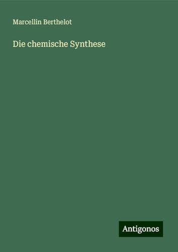 Die chemische Synthese