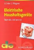 Elektrische Haushaltsgeräte. Technik und Service