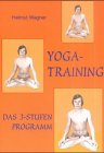 Yoga-Training: Das 3-Stufen-Programm