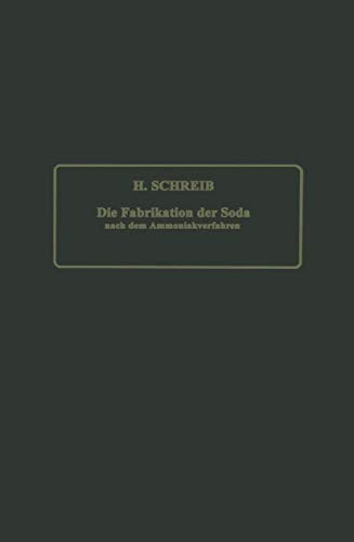 Die Fabrikation der Soda nach dem Ammoniakverfahren