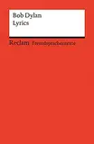 Lyrics. Englischer Text mit deutschen Worterklärungen. C1 (GER): Dylan, Bob – berühmte Liedtexte und ihre Bedeutung – 19741 (Reclams Universal-Bibliothek)