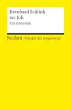 20. Juli. Ein Zeitstück. [Theater der Gegenwart]. Mit einem Interview mit dem Autor: Schlink, Bernhard – Theater mit Schülern; Gegenwartsstück – 14465 (Reclams Universal-Bibliothek)