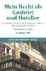 Mein Recht als Gastwirt und Hotelier: Gastwirtschaften, Hotels und Pensionen eröffnen und betreiben (dtv Beck Rechtsberater)