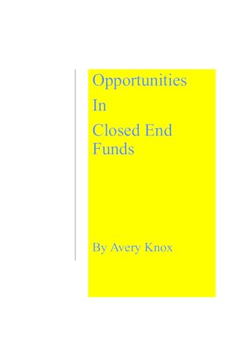 Opportunities in Closed End Funds