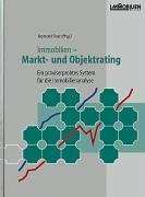 Immobilien-Markt- und Objektrating: Ein praxiserprobtes System für die Immobilienanalyse