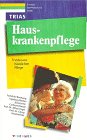 Hauskrankenpflege. Video zur häuslichen Pflege [VHS]