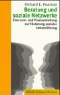 Beratung und soziale Netzwerke. Eine Lern- und Praxisanleitung zur Förderung sozialer Unterstützung