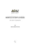 Agile Artist Manifestation Playbook: 90 Day Planner