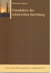 Grundsätze der islamischen Erziehung (Schriftenreihe des Islamischen Zentrums München)