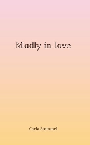 Madly in love
