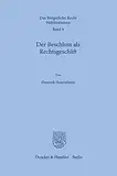 Der Beschluss als Rechtsgeschäft.: Habilitationsschrift (Das Bürgerliche Recht. Habilitationen, Band 4)