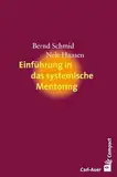 Einführung in das systemische Mentoring (Carl-Auer Compact)