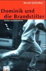 Dominik und die Brandstifter. Aktion Asylantenheim