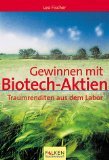 Gewinnen mit Biotech-Aktien: Traumrenditen aus dem Labor