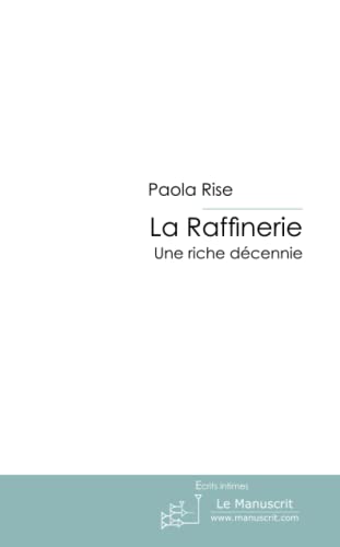 La Raffinerie: Tome II