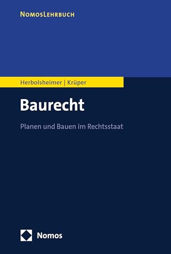Baurecht: Planen und Bauen im Rechtsstaat (NomosLehrbuch)