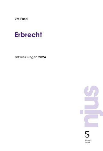 Erbrecht: Entwicklungen 2024 (njus Erbrecht)