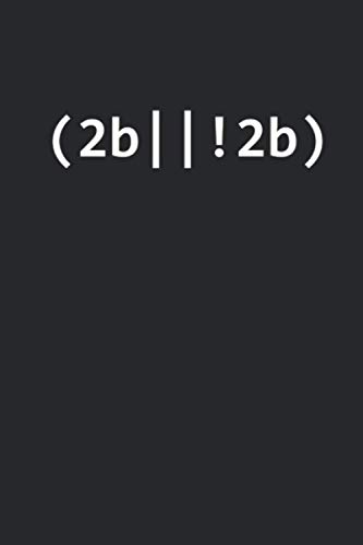 (2B || !2B): Coding Notizbuch für Software Entwickler, Programmierer, Coder und Nerds [Punktkariert]