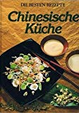 Chinesische Küche: Die besten Rezepte