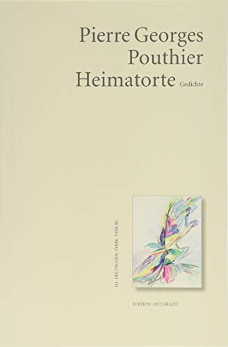 Heimatorte: Gedichte (deutscher lyrik verlag) (Edition anthrazit im deutschen lyrik verlag)