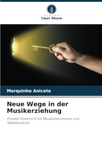 Neue Wege in der Musikerziehung: Privater Unterricht für Musikinstrumente und Selbststudium
